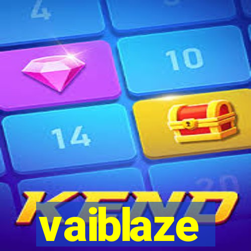 vaiblaze