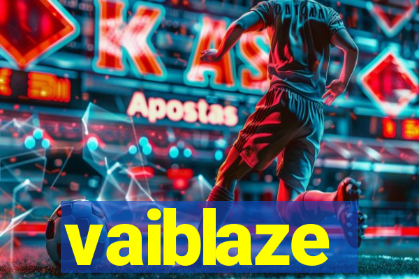 vaiblaze