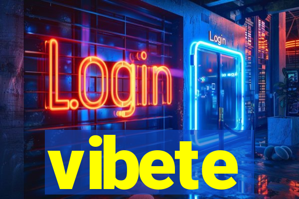 vibete