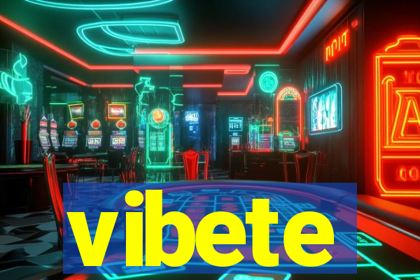 vibete