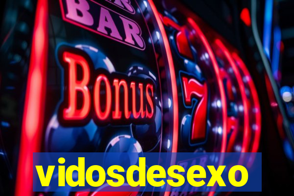 vidosdesexo