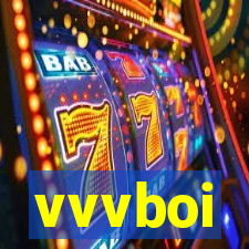 vvvboi