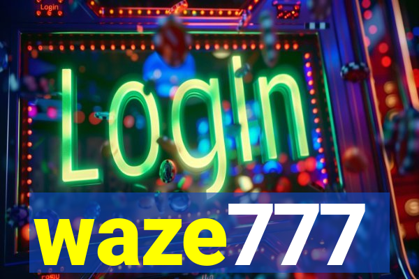 waze777
