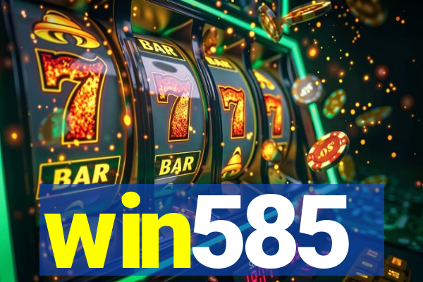 win585
