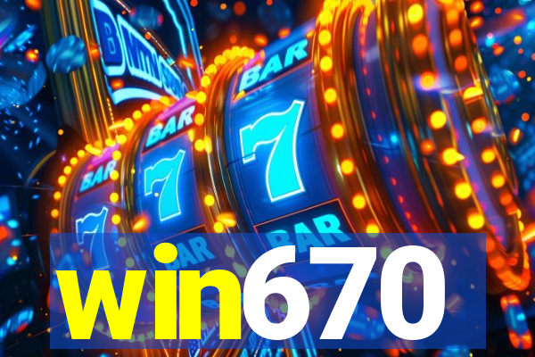 win670