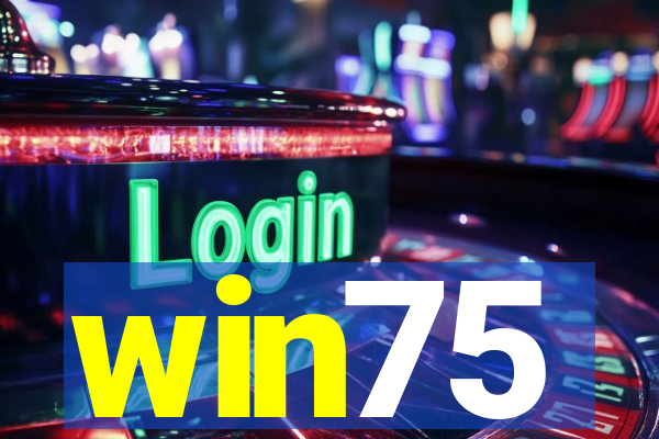 win75