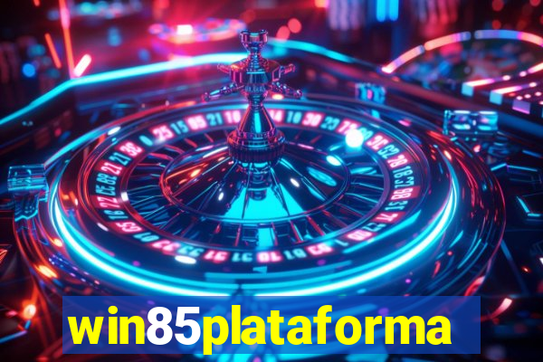 win85plataforma