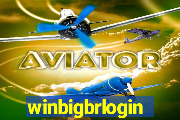 winbigbrlogin
