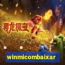 winmicombaixar