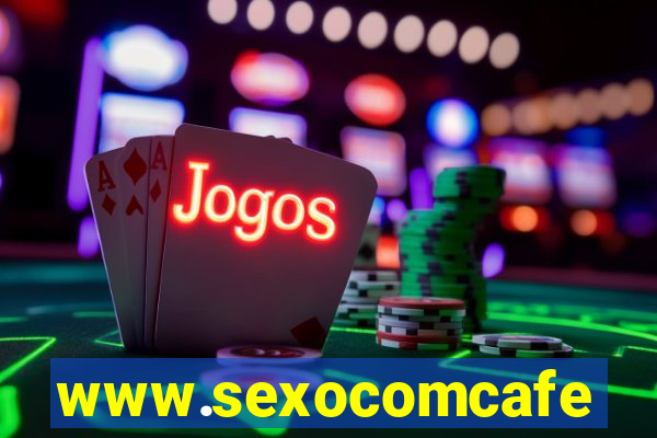 www.sexocomcafe.com.br