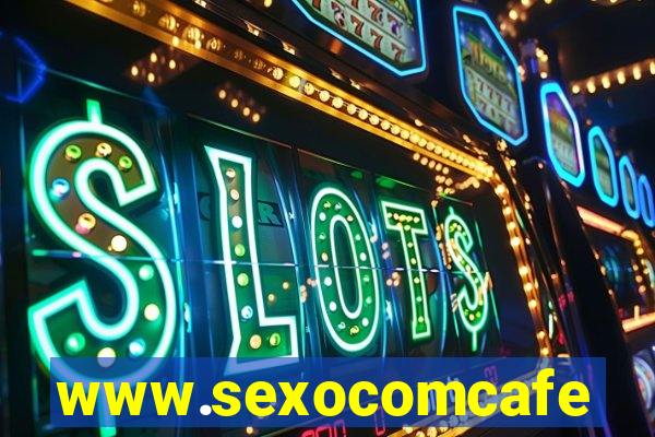 www.sexocomcafe.com.br