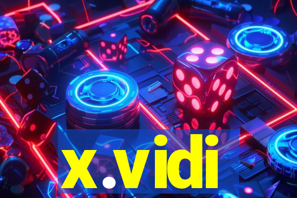 x.vidi