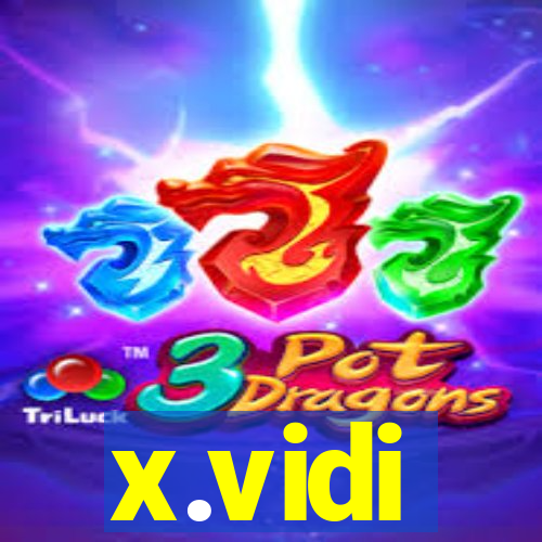 x.vidi