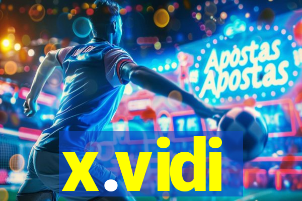 x.vidi