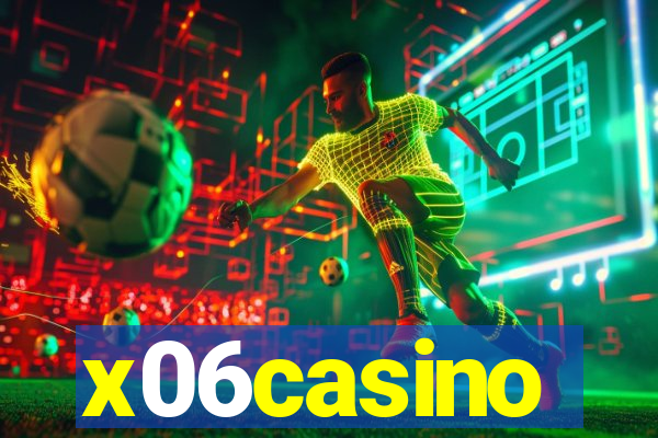 x06casino