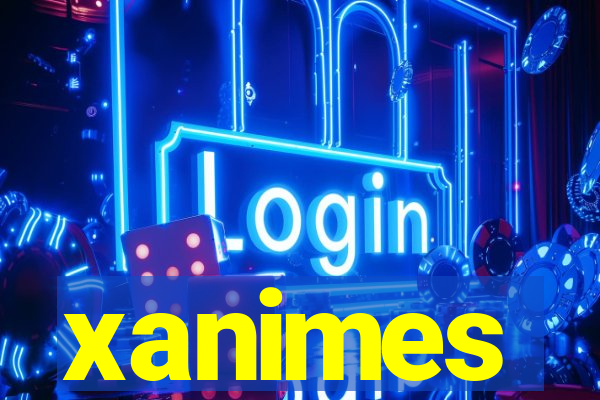 xanimes