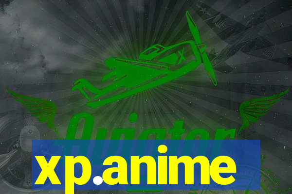xp.anime