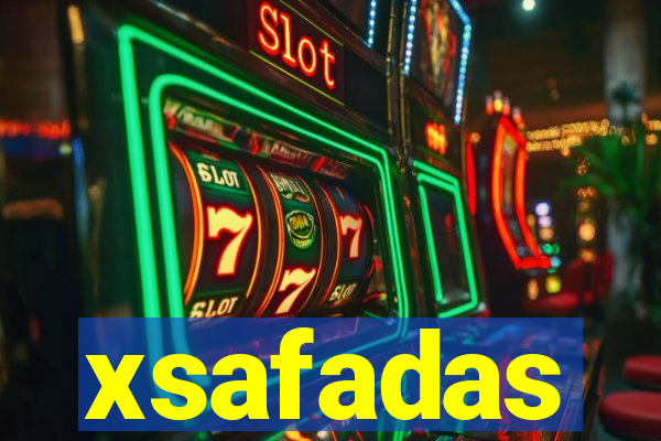 xsafadas