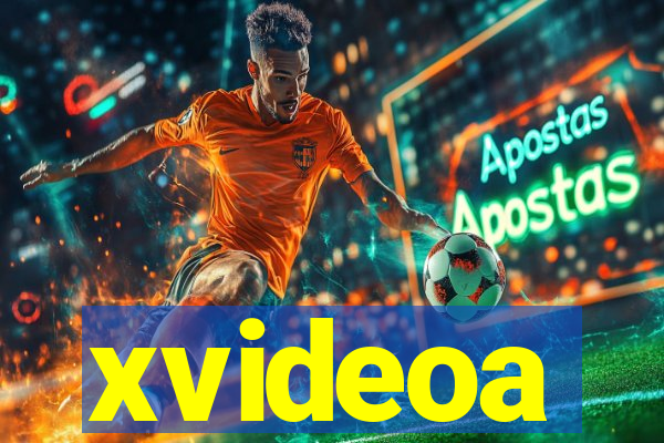 xvideoa