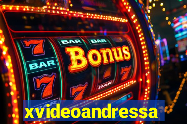 xvideoandressa