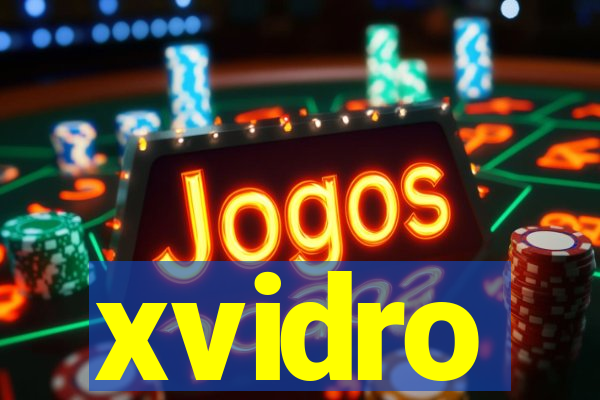 xvidro