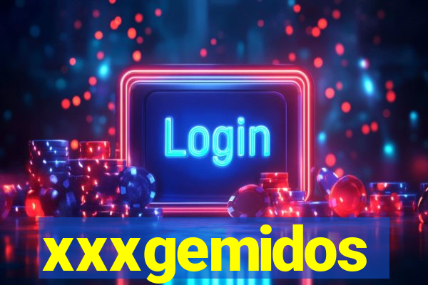 xxxgemidos