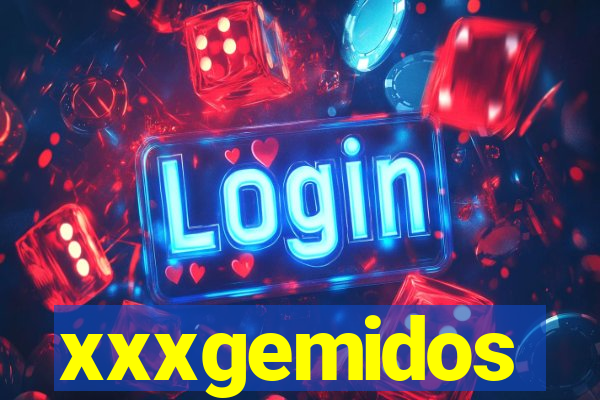xxxgemidos
