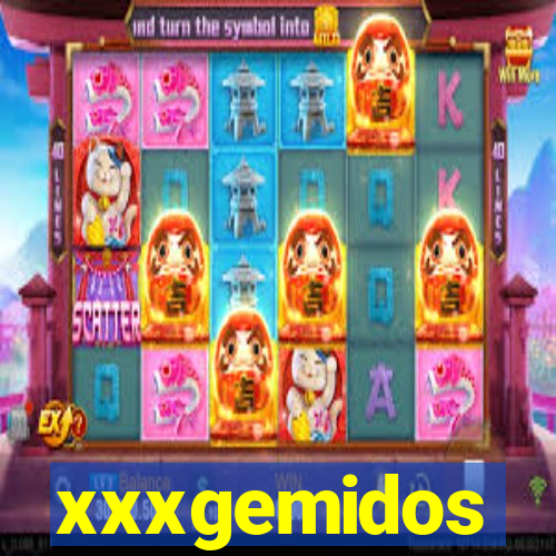 xxxgemidos