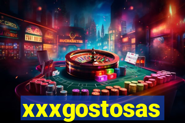xxxgostosas