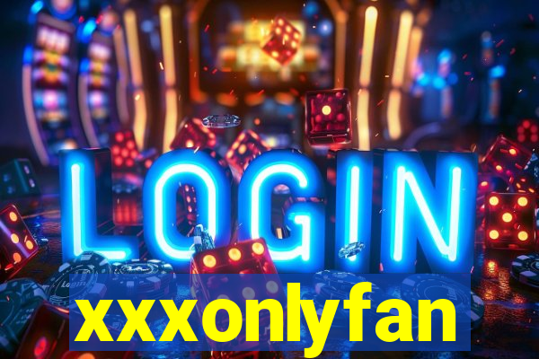 xxxonlyfan