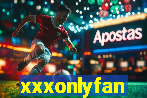 xxxonlyfan