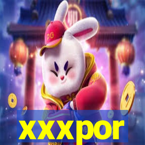 xxxpor