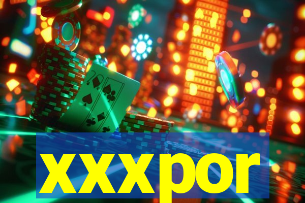 xxxpor