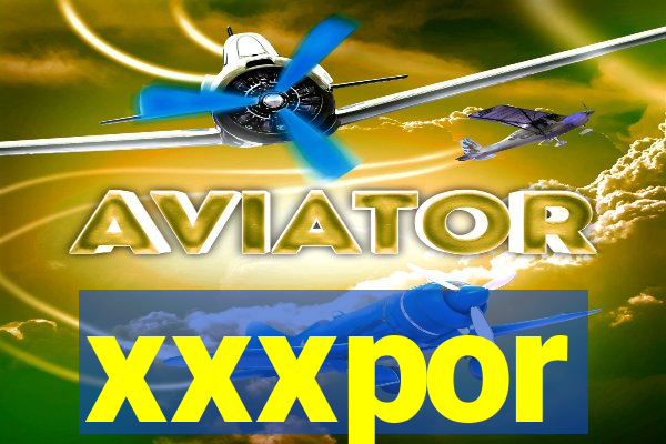 xxxpor