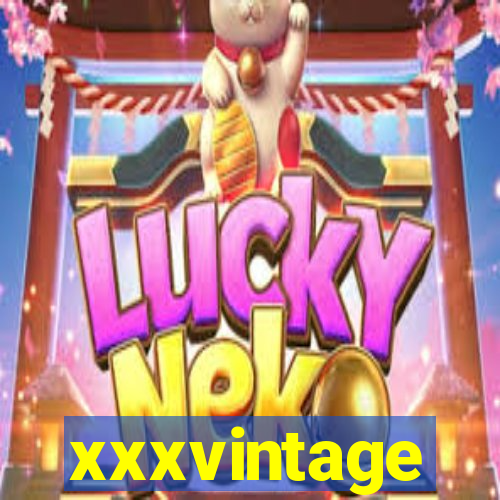 xxxvintage