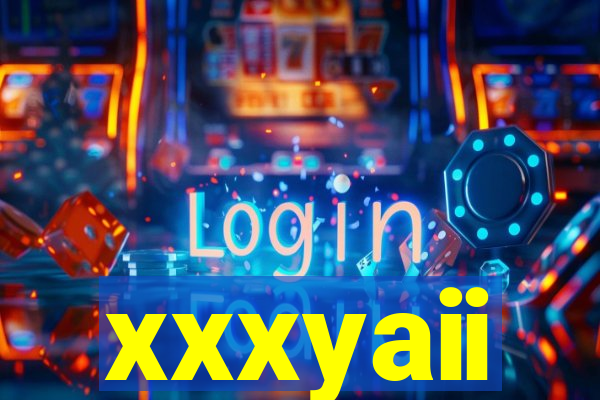 xxxyaii