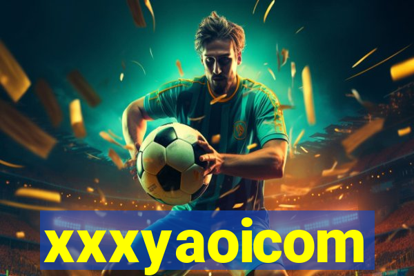 xxxyaoicom