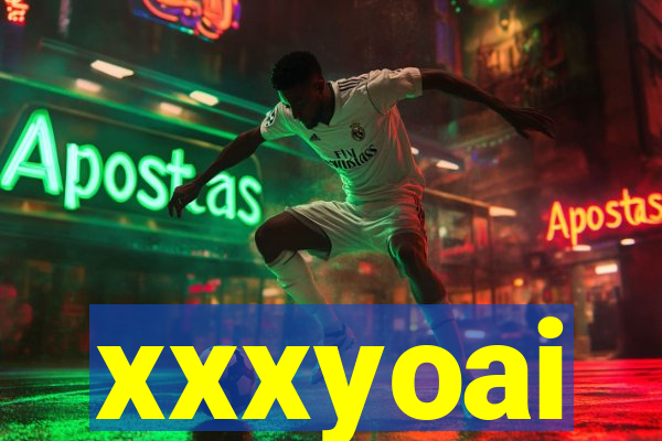 xxxyoai