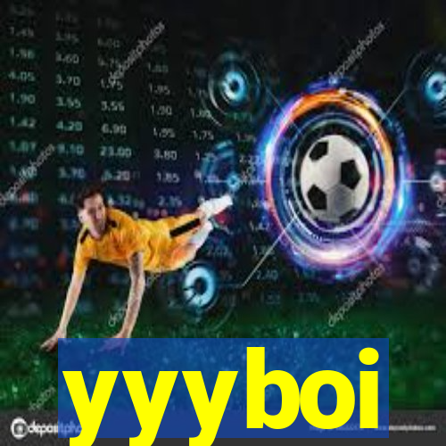 yyyboi
