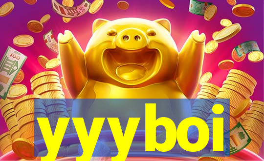 yyyboi