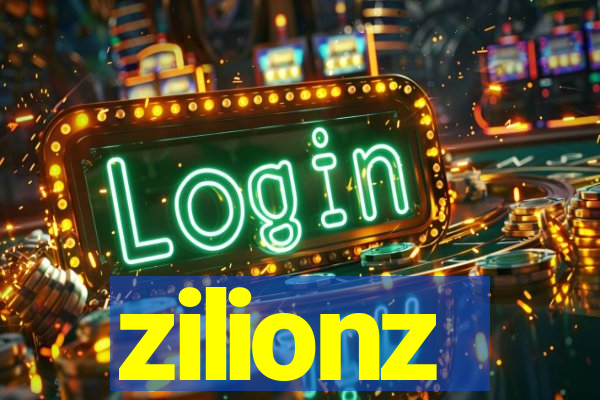 zilionz