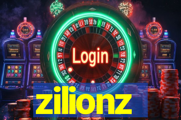 zilionz